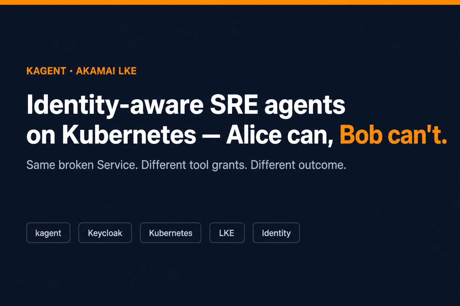 Identity-Aware SRE Agents with kagent on Akamai LKE